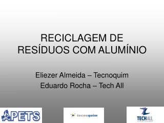 RECICLAGEM DE RESÍDUOS COM ALUMÍNIO