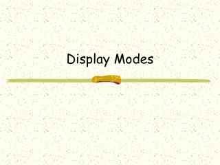 Display Modes