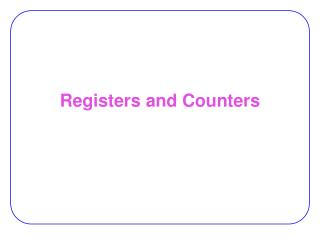 Registers and Counters