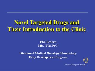 Novel Targeted Drugs and Their Introduction to the Clinic
