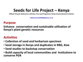 Purpose Enhance conservation and sustainable utilisation of Kenya’s plant genetic resources