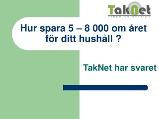 Hur spara 5 – 8 000 om året för ditt hushåll ?