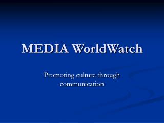 MEDIA WorldWatch