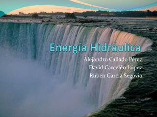 Energía Hidráulica