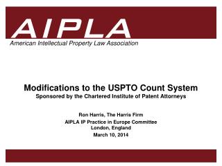 Modifications to the USPTO Count System Sponsored by the Chartered Institute of Patent Attorneys