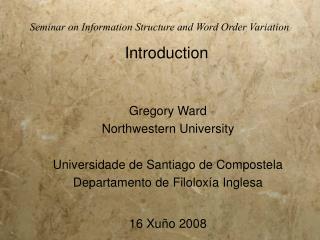 Gregory Ward Northwestern University Universidade de Santiago de Compostela