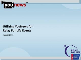 Utilizing YouNews for Relay For Life Events