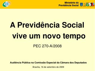 Audiência Pública na Comissão Especial da Câmara dos Deputados Brasília, 16 de setembro de 2009