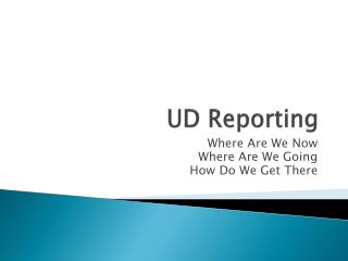 UD Reporting