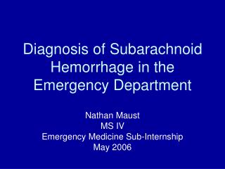 Diagnosis of Subarachnoid Hemorrhage in the Emergency Department