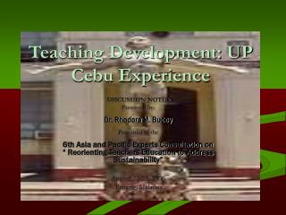 Teaching Development: UP Cebu Experience