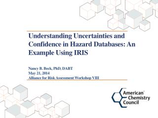 Understanding Uncertainties and Confidence in Hazard Databases: An Example Using IRIS