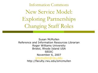 Information Commons New Service Model: Exploring Partnerships Changing Staff Roles