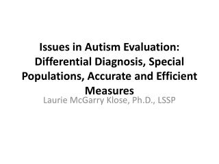 Laurie McGarry Klose , Ph.D., LSSP