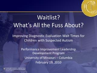 Performance Improvement Leadership Development Program University of Missouri – Columbia