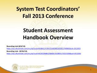 System Test Coordinators’ Fall 2013 Conference Student Assessment Handbook Overview