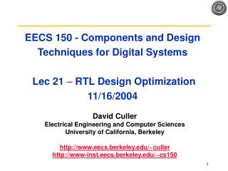 David Culler Electrical Engineering and Computer Sciences University of California, Berkeley