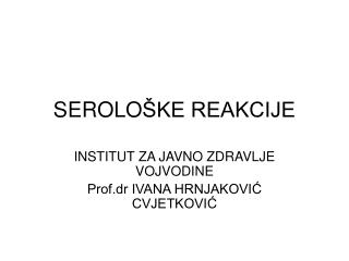 SEROLO ŠKE REAKCIJE