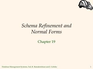 Schema Refinement and Normal Forms