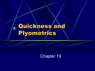 Quickness and Plyometrics