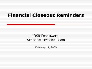 Financial Closeout Reminders