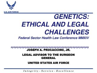 JOSEPH A. PROCACCINO, JR. LEGAL ADVISOR TO THE SURGEON GENERAL UNITED STATES AIR FORCE