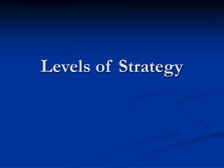 Levels of Strategy