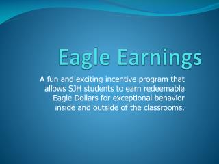 Eagle Earnings