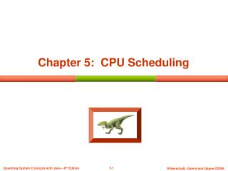 Chapter 5: CPU Scheduling