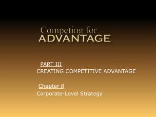 Competing for Advantage