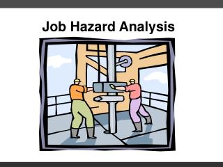 Job Hazard Analysis