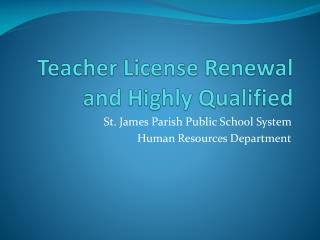 Teacher License Renewal and Highly Qualified