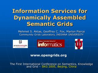 Information Services for Dynamically Assembled Semantic Grids