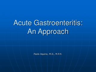 Acute Gastroenteritis: An Approach