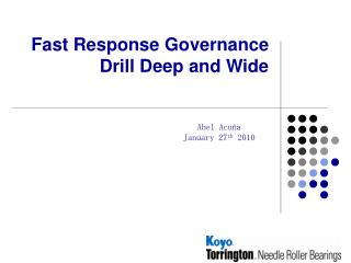 Fast Response Governance Drill Deep and Wide