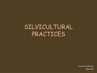 SILVICULTURAL PRACTICES