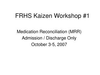 FRHS Kaizen Workshop #1