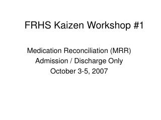 FRHS Kaizen Workshop #1