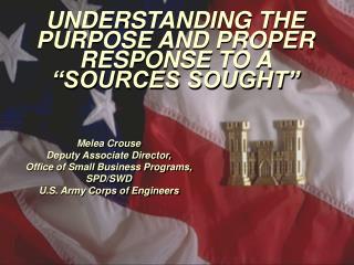 UNDERSTANDING THE PURPOSE AND PROPER RESPONSE TO A “SOURCES SOUGHT”