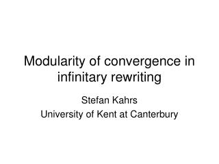 Modularity of convergence in infinitary rewriting