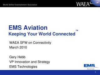 EMS Aviation Keeping Your World Connected ™