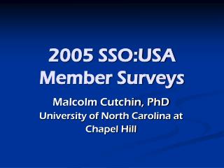 2005 SSO:USA Member Surveys