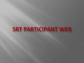 SRT Participant WEB