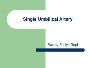 Single Umbilical Artery