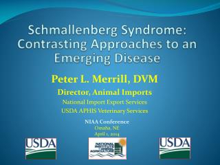 Schmallenberg Syndrome: Contrasting Approaches to an Emerging Disease