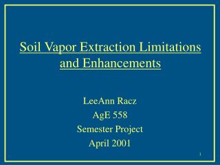 Soil Vapor Extraction Limitations and Enhancements