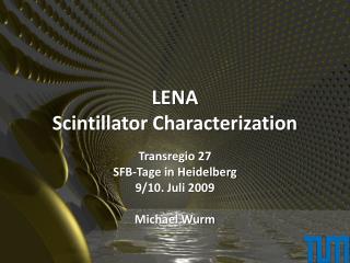 LENA Scintillator Characterization