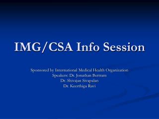 IMG/CSA Info Session