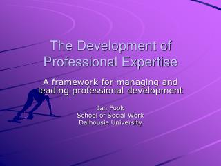 The Development of Professional Expertise