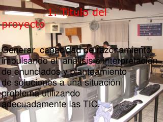 1. Titulo del proyecto